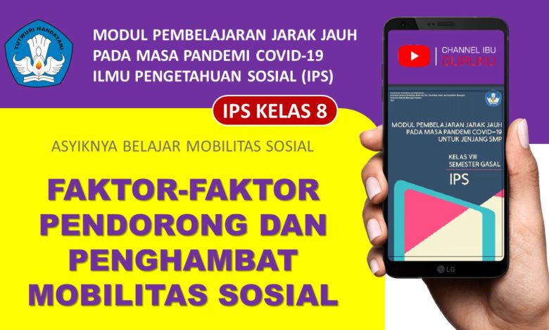 AKTOR-FAKTOR PENDORONG DAN PENGHAMBAT MOBILITAS SOSIAL