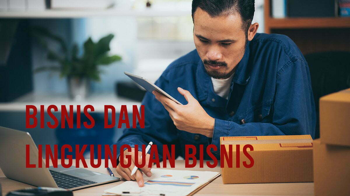 Bisnis Dan Lingkungan Bisnis