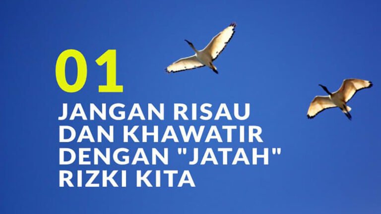 JANGAN RISAU TENTANG RIZKI! ALLAH MENJAMIN RIZKI SETIAP HAMBANYA