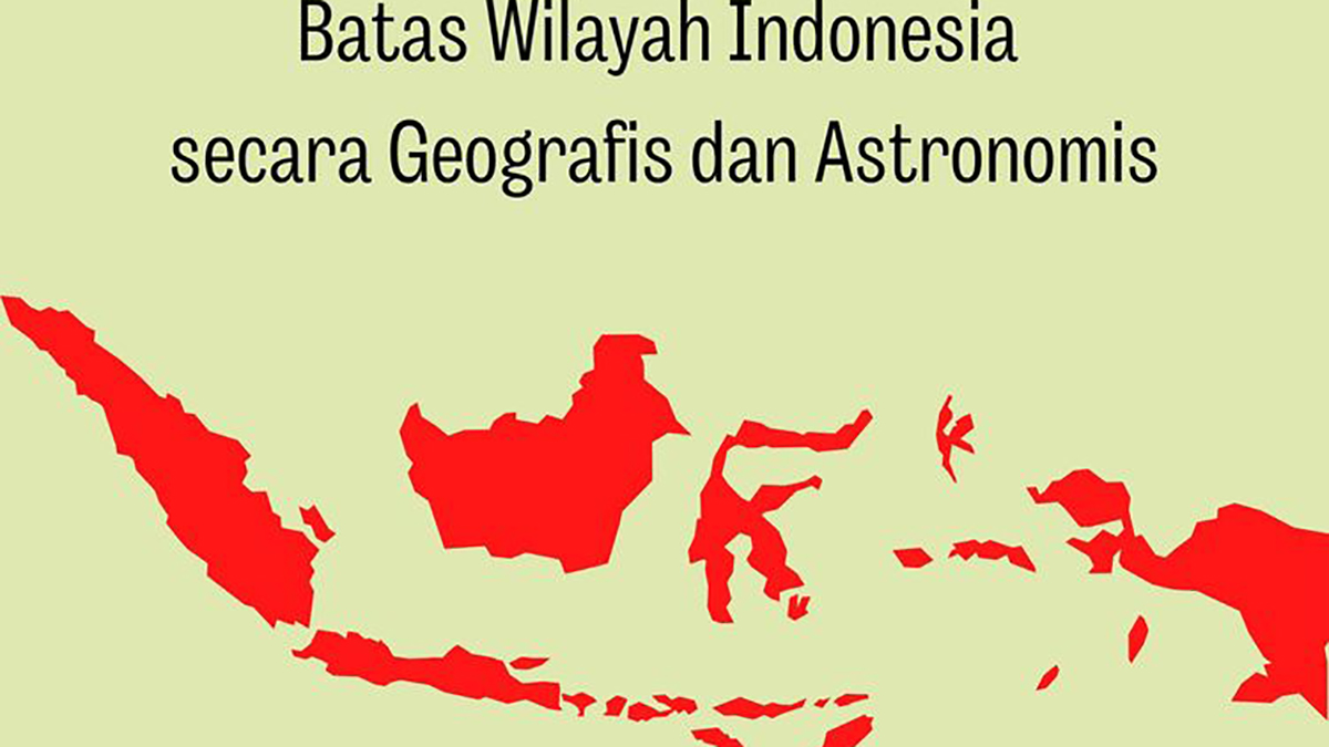 Batas Wilayah Indonesia: Identitas dan Kedaulatan di Nusantara (ft/istimewa)