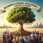 Pembangunan Ekonomi Berkelanjutan sebagai Solusi Mengatasi Kemiskinan (ft.istimewa)