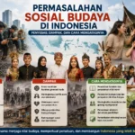 Permasalahan Sosial Budaya di Indonesia: Penyebab, Dampak, dan Cara Mengatasinya (AiStudio)