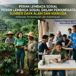 Peran Lembaga Sosial dalam Pemanfaatan Sumber Daya Alam dan Manusia (AiStudio)