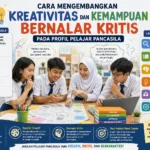 Cara Mengembangkan Kreativitas dan Kemampuan Bernalar Kritis pada Profil Pelajar Pancasila (AiStudio)